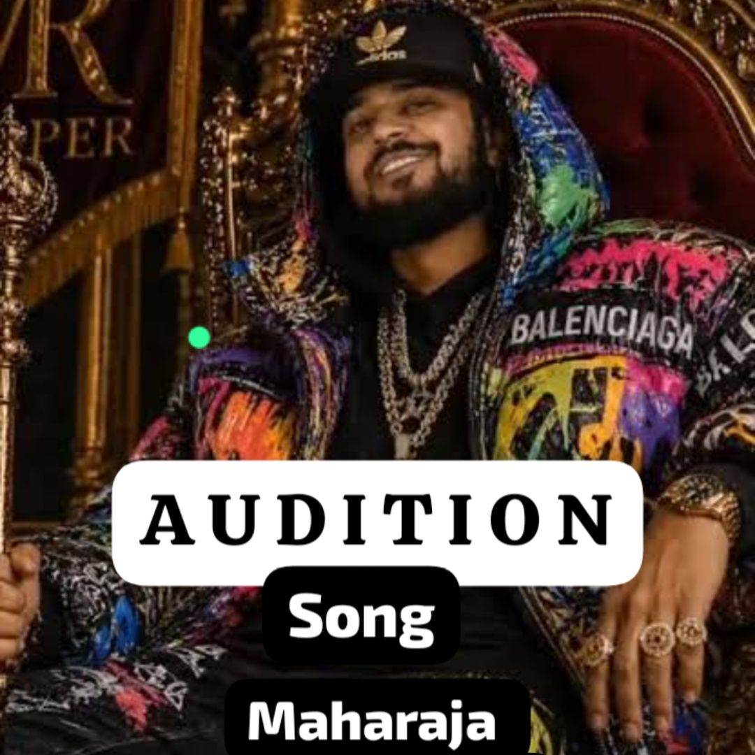 Audition Song by Maharaja Rapper