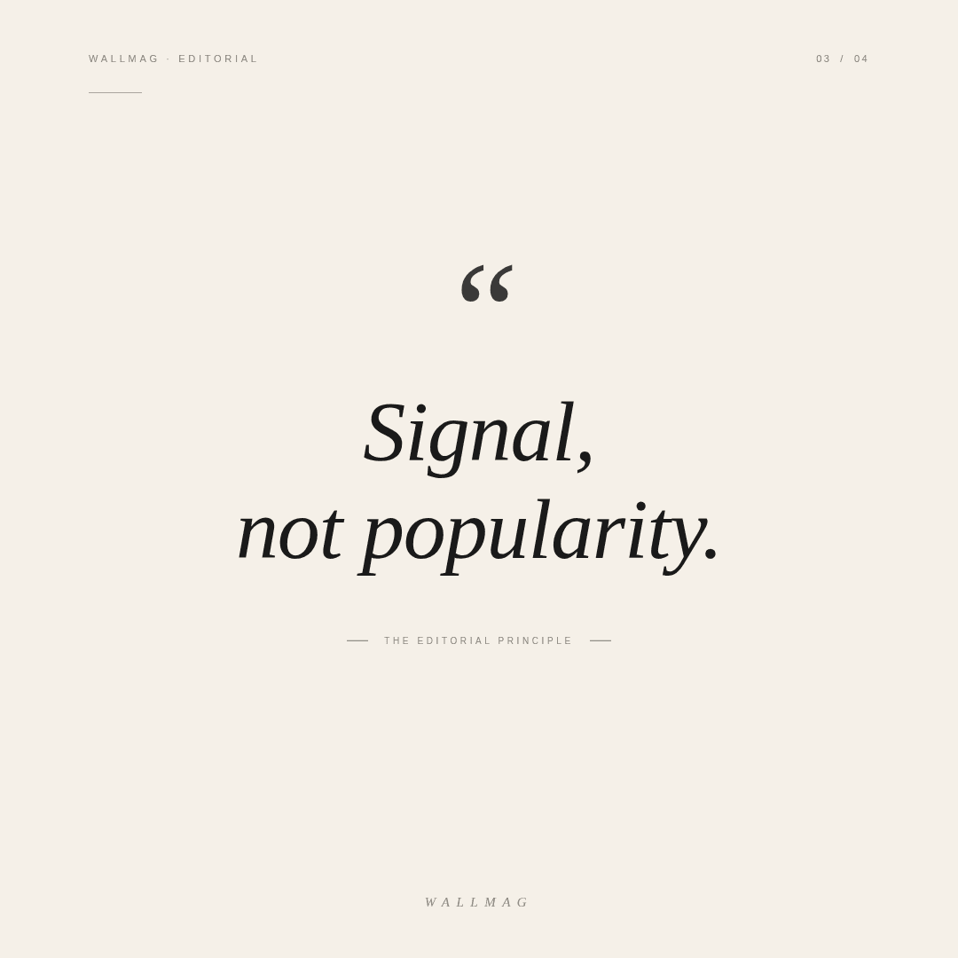 Signal, not popularity.